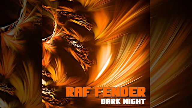 Raf Fender - Dark Night смотреть онлайн