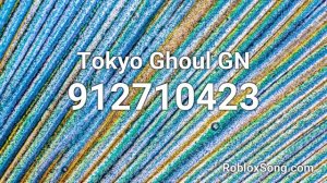 Tokyo Ghoul GN Roblox ID - Roblox Music Code