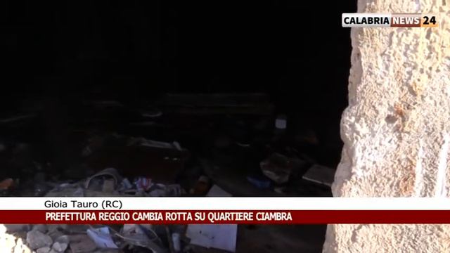 GIOIA TAURO, PREFETTURA REGGIO INVERTE ROTTA SU QUARTIERE CIAMBRA смотреть онлайн