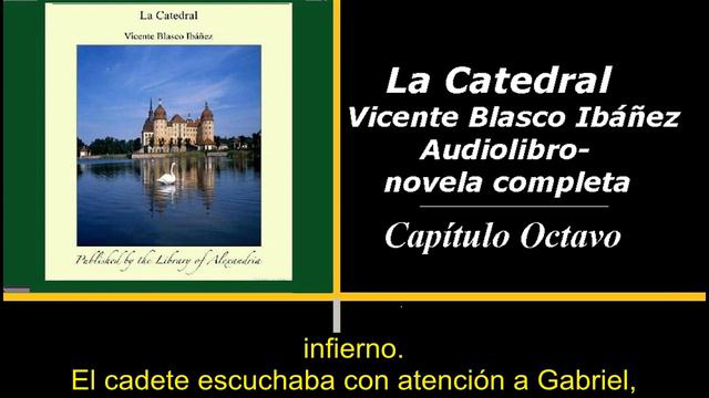Audiolibro Capítulo VIII La Catedral Vicente Blasco Ibáñez смотреть онлайн
