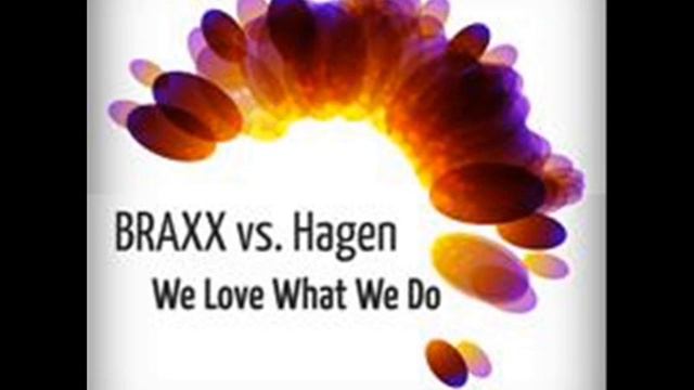 Braxx vs Hagen - We Love What We Do (Official) смотреть онлайн