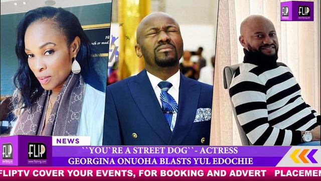 ``YOU`RE A STREET DOG`` ACTRESS GEORGINA ONUOHA BLASTS YUL EDOCHIE смотреть онлайн