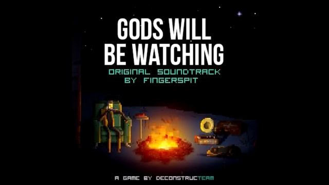 Gods Will Be Watching Soundtrack - Gods Have Been Watching смотреть онлайн