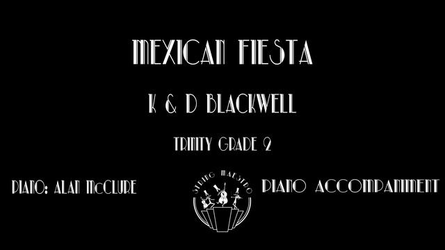 'Mexican Fiesta' - K & D Blackwell - Backing Track. Grade 2 - Trinity (Cello Time Runners) смотреть онлайн