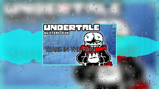 Undertale Neutral Run - Tears In the Rain [13+] [Remix] смотреть онлайн