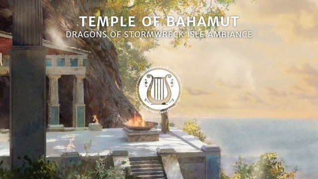 Temple of Bahamut (Mystical Ambiance) - Dragons of Stormwreck Isle Ambiance смотреть онлайн