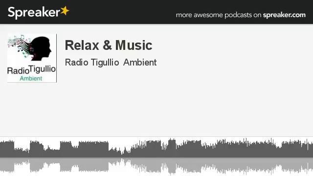 Relax & Music (parte 2 di 4, creato con Spreaker) смотреть онлайн