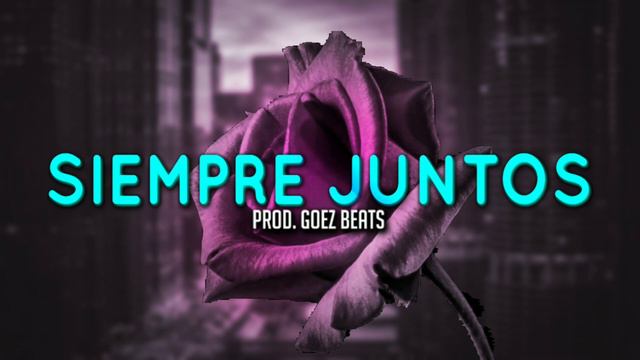 "Siempre Juntos" ❌ Instrumental de Reggaeton Romántico ❤️👫 (Prod. Goez Beats) смотреть онлайн