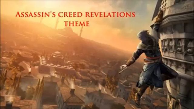 Assassin's creed REVELATIONS THEME смотреть онлайн