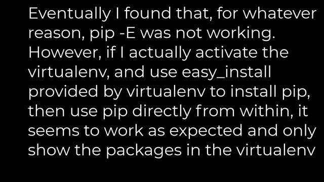 Python :virtualenv --no-site-packages and pip still finding global packages?(5solution) смотреть онлайн