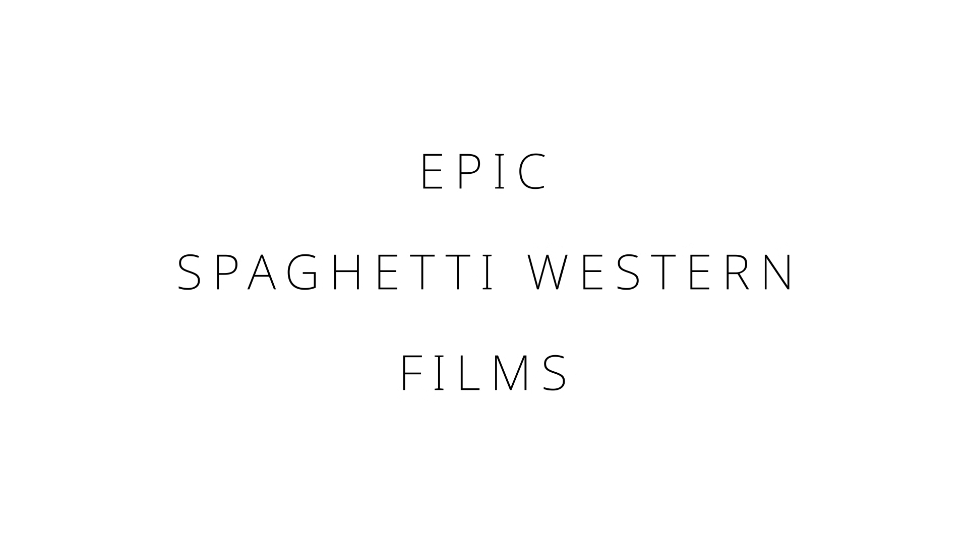 Epic Spaghetti Western Films