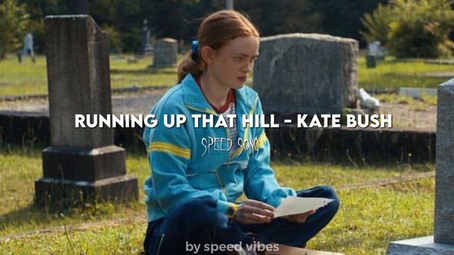 Running Up That Hill (speed Up)