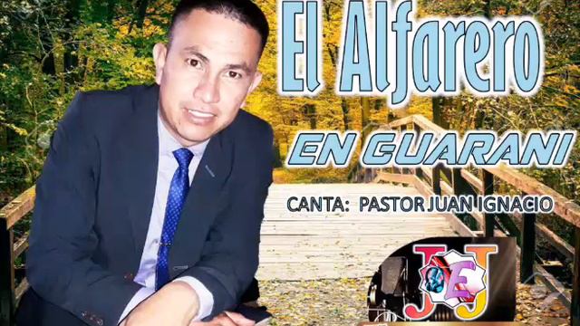 El Alfarero en Guarani Canta Pastor Juan Ignacio смотреть онлайн