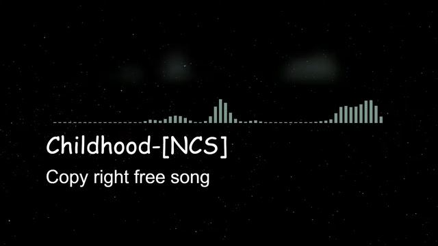 copyright free song [Childhood] NCS -Rauf & Falk childhood song copy right free song смотреть онлайн