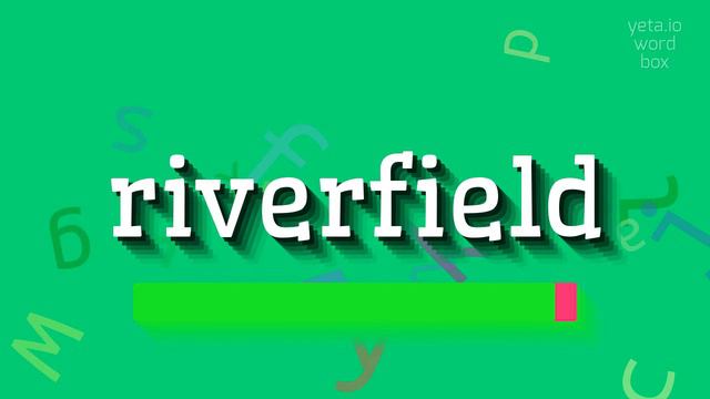 RIVERFIELD - HOW TO PRONOUNCE IT? смотреть онлайн