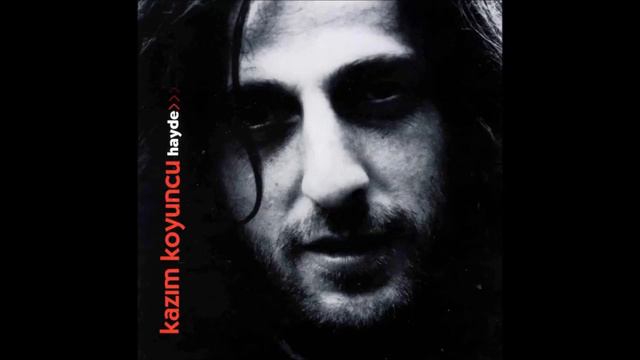 KAZIM KOYUNCU. Uy Aha