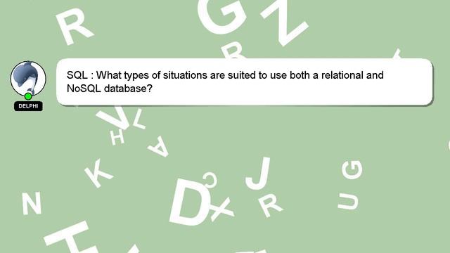 SQL : What types of situations are suited to use both a relational and NoSQL database? смотреть онлайн
