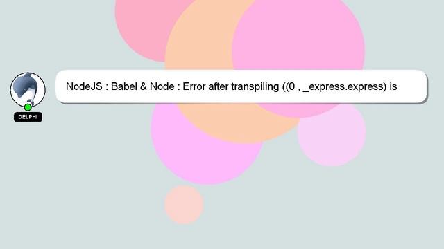 NodeJS : Babel & Node : Error after transpiling ((0 , _express.express) is not a function) смотреть онлайн