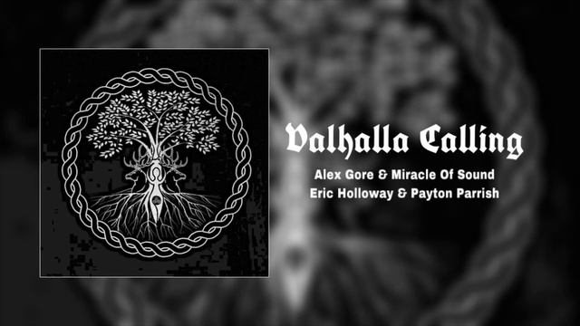 Valhalla Calling - Alex Gore | Miracle Of Sound | Eric Hollaway | Peyton Parrish