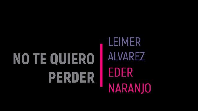 (NUEVO) NO TE QUIERO PERDER - LEIMER ALVAREZ & EDER NARANJO 2021 смотреть онлайн