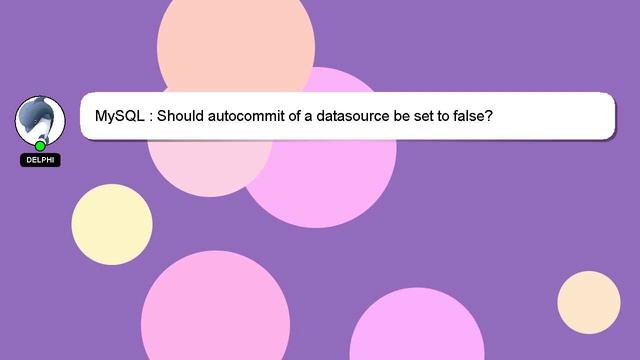 MySQL : Should autocommit of a datasource be set to false? смотреть онлайн