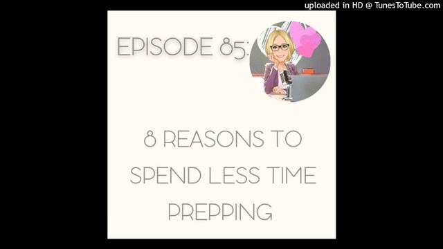 Everything EFL Podcast Episode 85: 8 Reasons to Spend Less Time Prepping смотреть онлайн