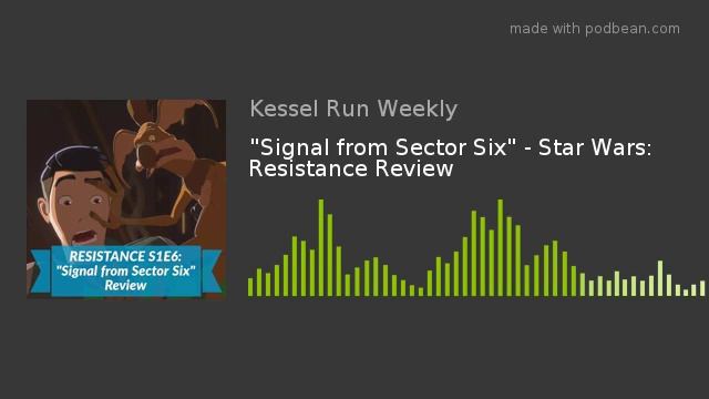 "Signal from Sector Six" - Star Wars: Resistance Review смотреть онлайн
