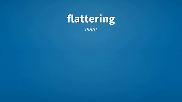 Flattering | Meaning of flattering смотреть онлайн