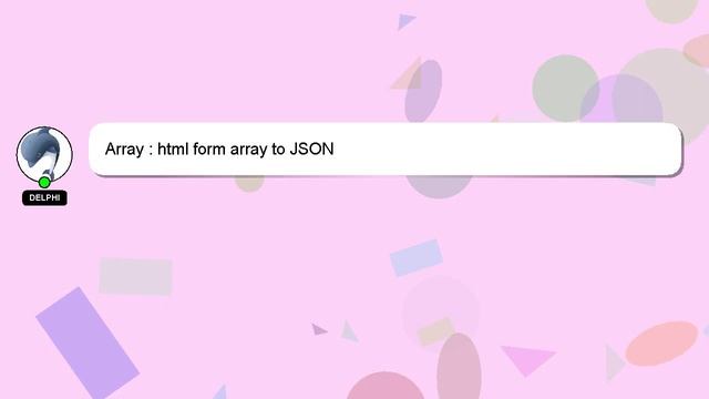 Array : html form array to JSON смотреть онлайн