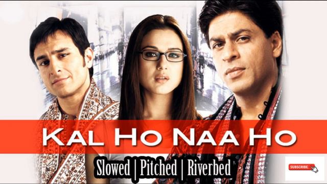 Kal Ho Naa Ho [Slowed + Reverb] - Sonu Nigam | Hindi Lofi Songs смотреть онлайн