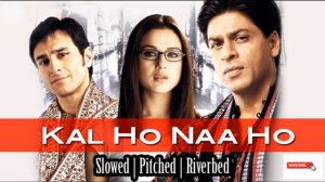 Kal Ho Naa Ho [Slowed + Reverb] - Sonu Nigam | Hindi Lofi Songs