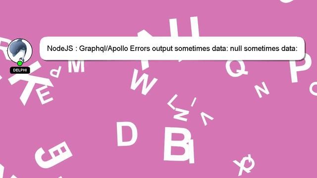 NodeJS : Graphql/Apollo Errors output sometimes data: null sometimes data: { function: null} смотреть онлайн
