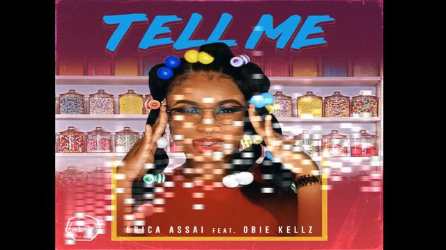 Erica Assai feat Obie kellz- tell me смотреть онлайн