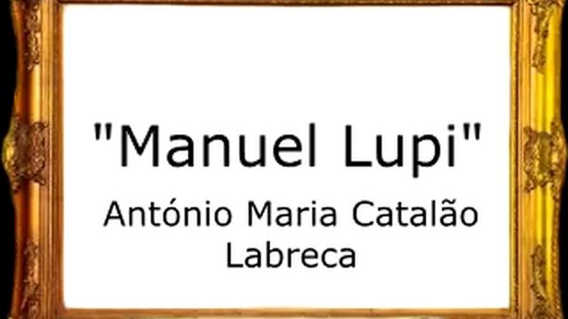 Manuel Lupi - António Maria Catalão Labreca [Pasodoble] смотреть онлайн