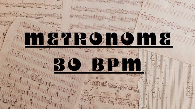 Metronome - 30 BPM смотреть онлайн