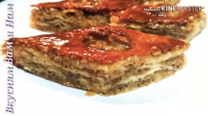 ПАХВАЛА С  ГРЕЦКИМ ОРЕХОМ// САМАЯ ВКУСНАЯ//BAKLAVA WITH WALNUT/ / THE MOST DELICIOUS//
