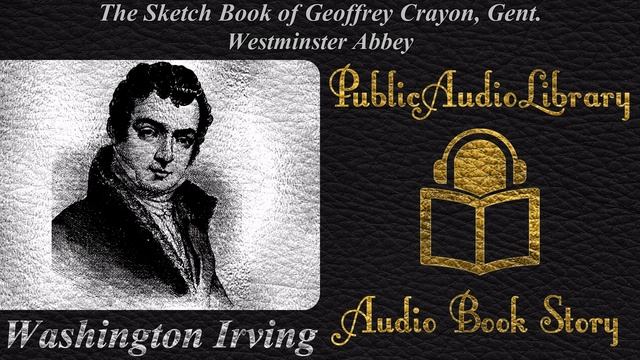 19 Westminster Abbey by Washington Irving, unabridged audiobook смотреть онлайн