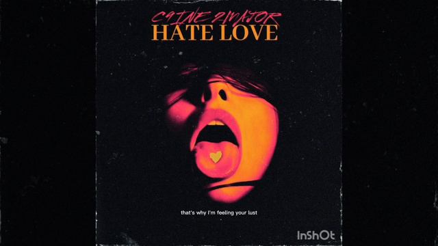C9INE 2MAJOR - HATE LOVE смотреть онлайн
