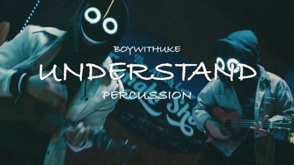 BoyWithUke - Understand (Stems)