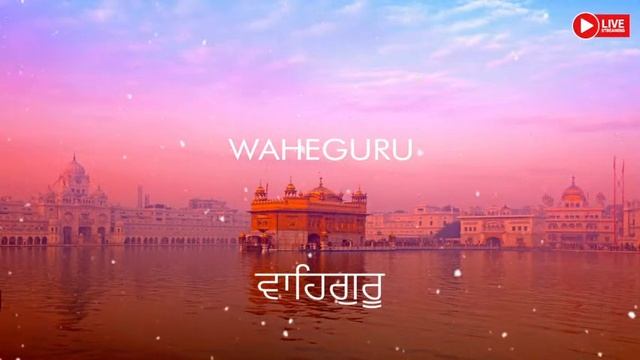 (Live)?Waheguru Simran ਵਾਹਿਗੁਰੂ ਸਿਮਰਨ?? | Meditation Calming Down | Satisfactory Ambience (Live)?