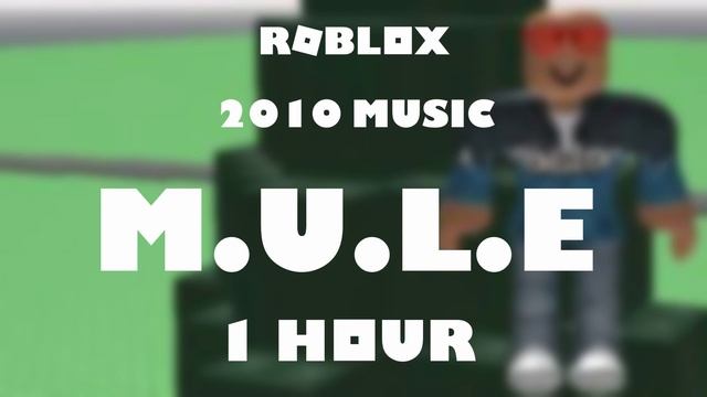 ROBLOX Music: M.U.L.E (1 HOUR!)