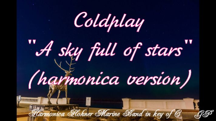ГГ - Coldplay "A Sky Full of Stars" (версия для губной гармоники) смотреть онлайн
