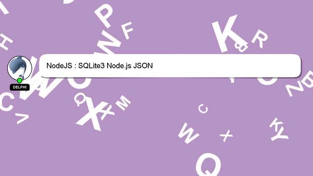 NodeJS : SQLite3 Node.js JSON смотреть онлайн