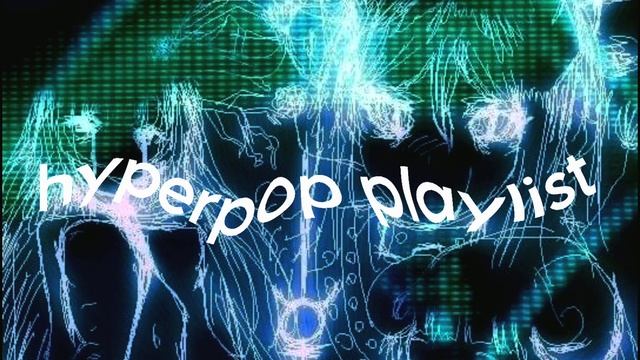 Hyperpop Playlist || плейлист хайперпоп || Sped Songs