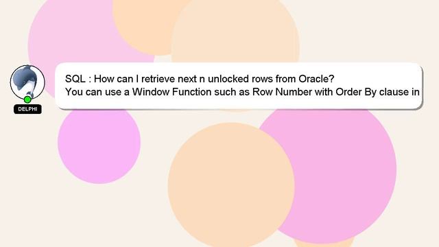 SQL : How can I retrieve next n unlocked rows from Oracle? смотреть онлайн