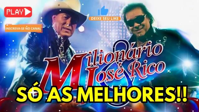 🔥MILIONÁRIO E JOSÉ RICO As Melhores