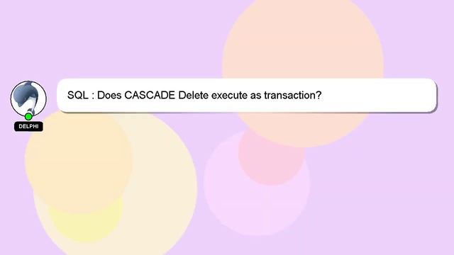 SQL : Does CASCADE Delete execute as transaction? смотреть онлайн