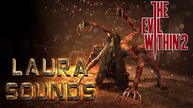 The Evil Within 1 & 2: Laura (Creature) Voice Sounds + SFX смотреть онлайн