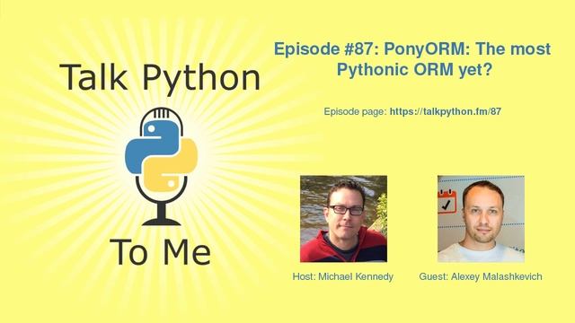 #87: PonyORM: The most Pythonic ORM yet? смотреть онлайн
