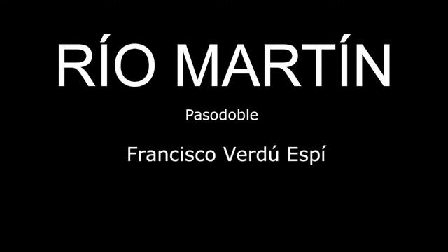 Río Martín - Pasodoble смотреть онлайн